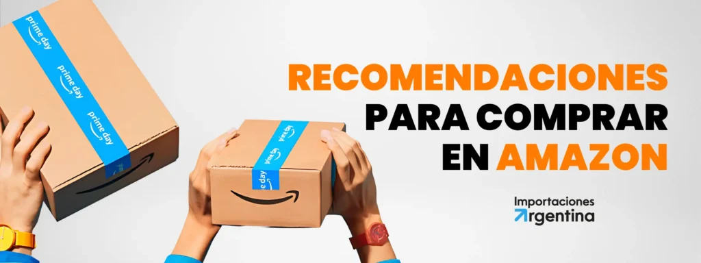 Recomendaciones para comprar en Amazon desde Argentina