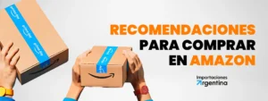 Recomendaciones para comprar en Amazon desde Argentina